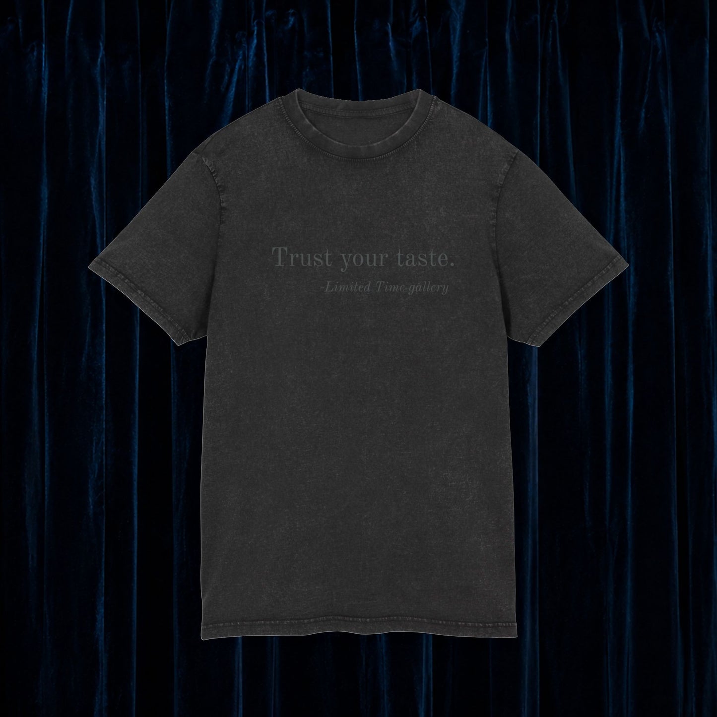Trust Your Taste  T-shirt